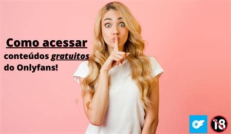 acessar onlyfans de graça|Acessar o OnlyFans de graça: Métodos Seguros e Legais